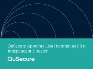 QuSecure Appoints Lisa Hammitt as First Independent Director. Brings 30 years of leadership experience and expertise in AI/ML.