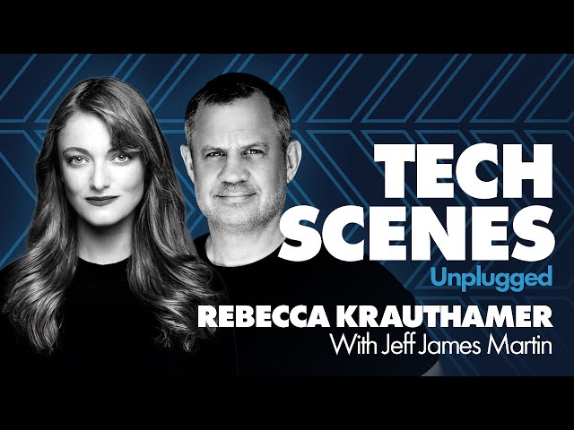 Rebecca Krauthamer featured on Tech Scenes Unplugged