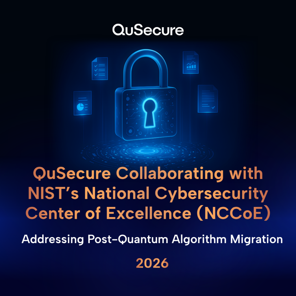 QuSecure and NIST NCCoE collaboration on post-quantum cryptography migration.
